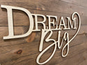 Dream Big Wood Word Cutout